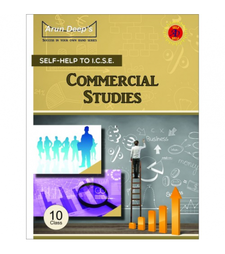 Arun Deeps Self-Help to I.C.S.E. Commercial Studies 10 ICSE Class 10 - SchoolChamp.net